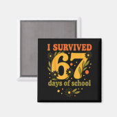 Aimant I Survived 67 Days Of School Funny 6 7 Teachers Th (Recto/Verso)