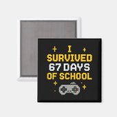 Aimant I Survived 67 Days Of School Funny Gamer Student M (Recto/Verso)