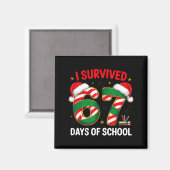 Aimant I Survived 67 Days Of School Funny Gen Christmas (Recto/Verso)