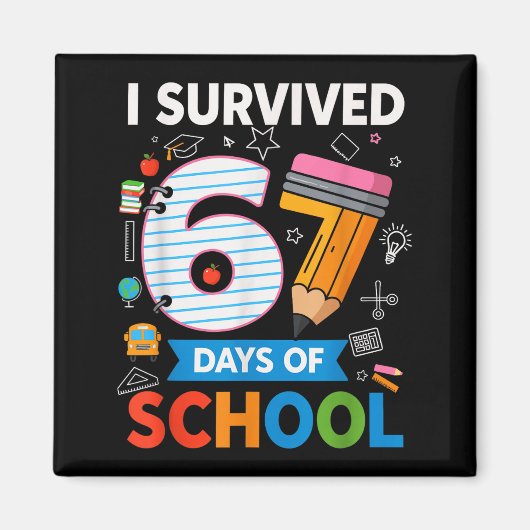 Aimant I Survived 67 Days Of School Funny Kids Teacher St (Devant)