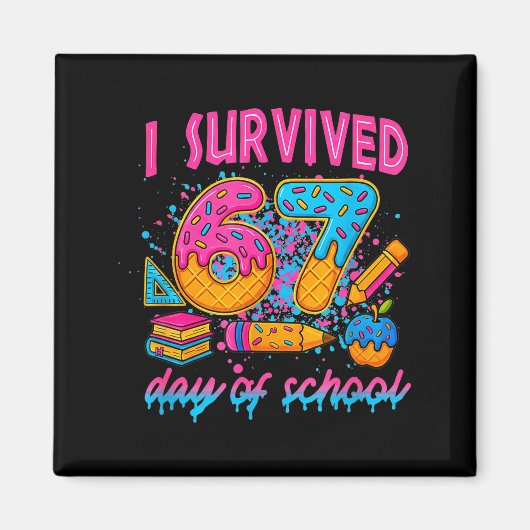 Aimant I Survived 67 Days Of School Funny Meme Ice Cream (Devant)