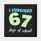 Aimant I Survived 67 Days Of School Funny Meme Student Te (Devant)