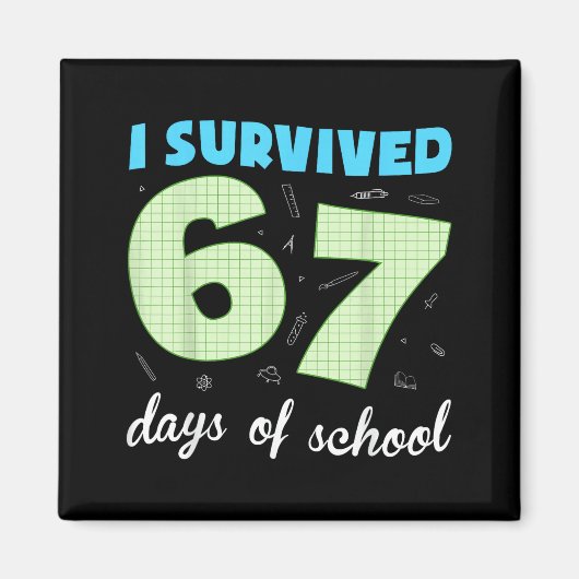 Aimant I Survived 67 Days Of School Funny Meme Student Te (Devant)