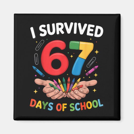 Aimant I Survived 67 Days Of School Funny Six Seven 6 7 M (Devant)
