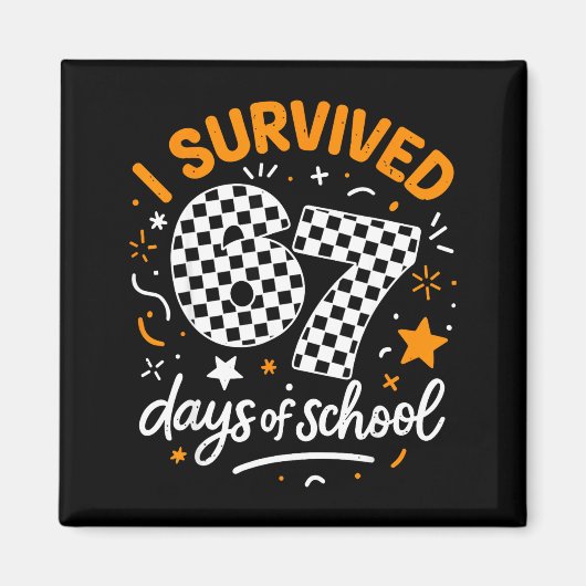 Aimant I Survived 67 Days Of School Funny Six Seven 6 7 M (Devant)
