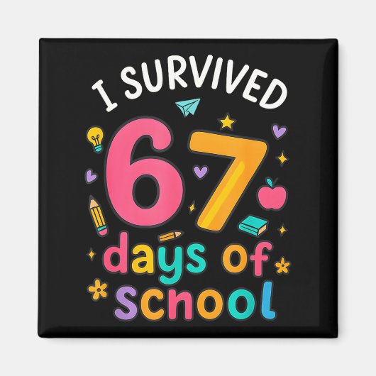Aimant I Survived 67 Days Of School Funny Six Seven Meme (Devant)