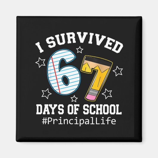 Aimant I Survived 67 Days Of School Funny Six Seven Princ (Devant)
