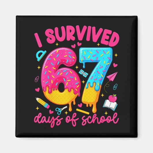 Aimant I Survived 67 Days Of School Funny Six Seven Teach (Devant)