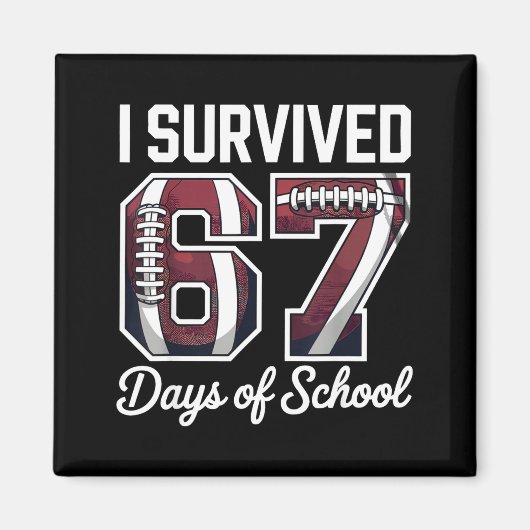 Aimant I Survived 67 Days Of School Funny Student Footbal (Devant)