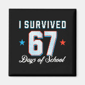 Aimant I Survived 67 Days Of School Funny Teacher And Stu (Devant)