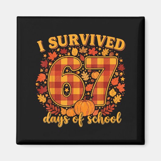 Aimant I Survived 67 Days Of School Funny Teacher Student (Devant)