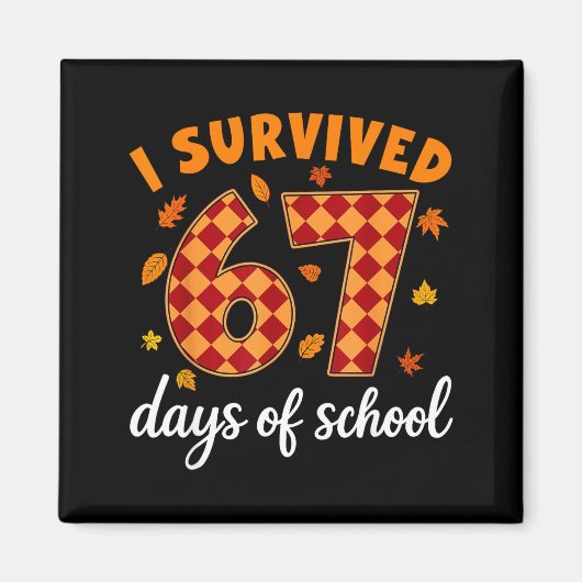 Aimant I Survived 67 Days Of School Funny Teacher Thanksg (Devant)