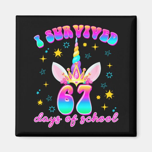 Aimant I Survived 67 Days Of School Funny Unicorn Six Sev (Devant)