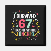 Aimant I Survived 67 Days Of School Lunches Cafeteria Lun (Devant)