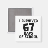 Aimant I Survived 67 Days Of School - Quote Student Life (Recto/Verso)