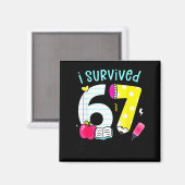 Aimant I Survived 67 Days Of School Six Seven Meme Teache (Recto/Verso)