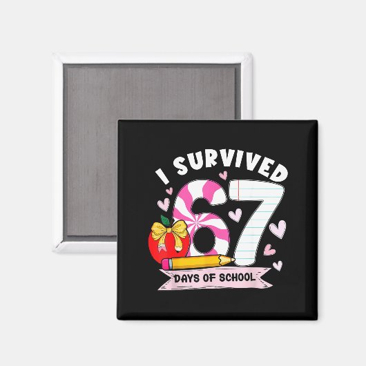 Aimant I Survived 67 Days Of School Student Humor Design  (Recto/Verso)
