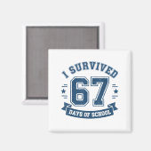 Aimant I Survived 67 Days Of School Students Teachers 67  (Recto/Verso)