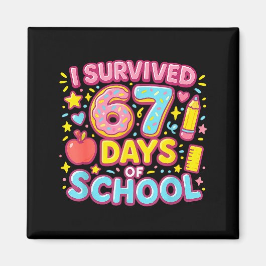 Aimant I Survived 67 Days Of School Teachers Students  (Devant)