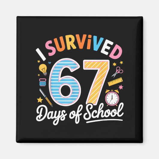 Aimant I Survived 67 Days School Funny Six Seven Meme Tea (Devant)
