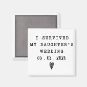 Aimant I Survived Daughter’s Wedding Quote With Date (Recto/Verso)