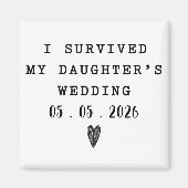 Aimant I Survived Daughter’s Wedding Quote With Date (Devant)