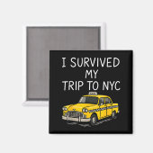 Aimant I Survived My Trip To Nyc Funny New York City Taxi (Recto/Verso)
