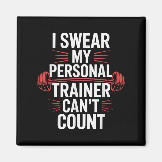 Aimant I Swear My Trainer Can't Count Gym (Devant)