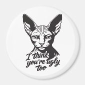 Aimant I think you're ugly too (Devant)