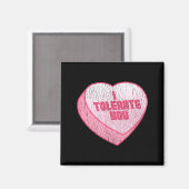 Aimant I Tolerate You Candy Heart Funny Valentine's Day  (Recto/Verso)