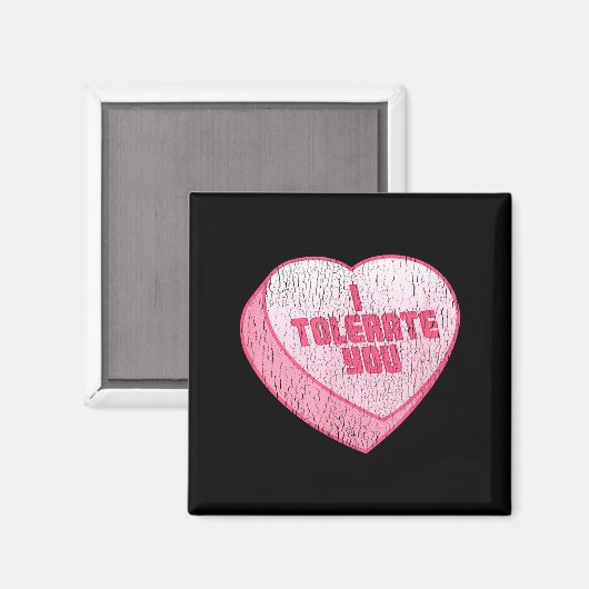 Aimant I Tolerate You Candy Heart Funny Valentine's Day  (Recto/Verso)