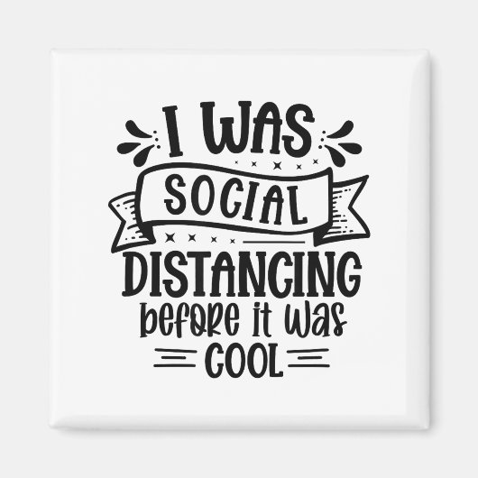Aimant I Was Social Distancing Before It Was Cool (Devant)