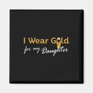 Aimant I Wear Gold for My Daughter Tee - Childhood Cancer