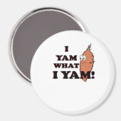 Aimant I Yam What I Yam - Classic Funny Meme (Recto/Verso)