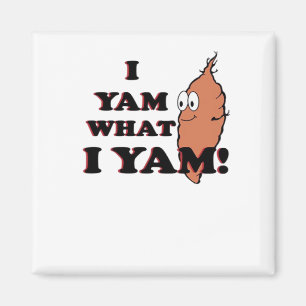 Aimant I Yam What I Yam - Classic Funny Meme