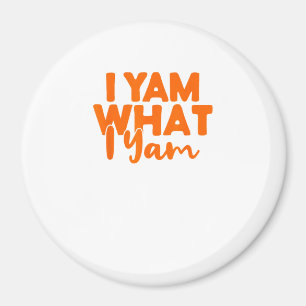 Aimant I Yam What I Yam She's My Sweet Potato Thanksgivin