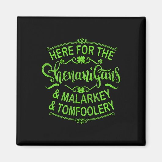 Aimant Ici Pour Les Shenanigans Malarkey Et Tomfoolery S (Devant)