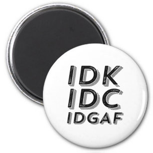 Aimant IDK IDC IDGAF Funny Sarcastique Vintage Type rétro
