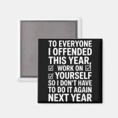 Aimant If I Offended You Work On Yourself Funny New Year  (Recto/Verso)