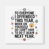 Aimant If I Offended You Work On Yourself Funny New Year (Devant)