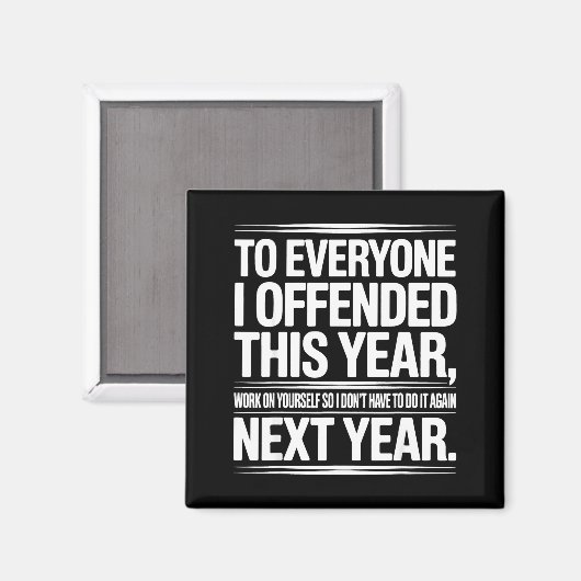 Aimant If I Offended You Work On Yourself Funny New Year  (Recto/Verso)
