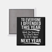 Aimant If I Offended You Work On Yourself Funny New Year  (Recto/Verso)