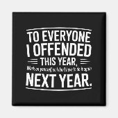 Aimant If I Offended You Work On Yourself Funny New Year (Devant)