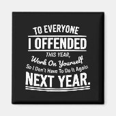 Aimant If I Offended You Work On Yourself Funny Sarcastic (Devant)