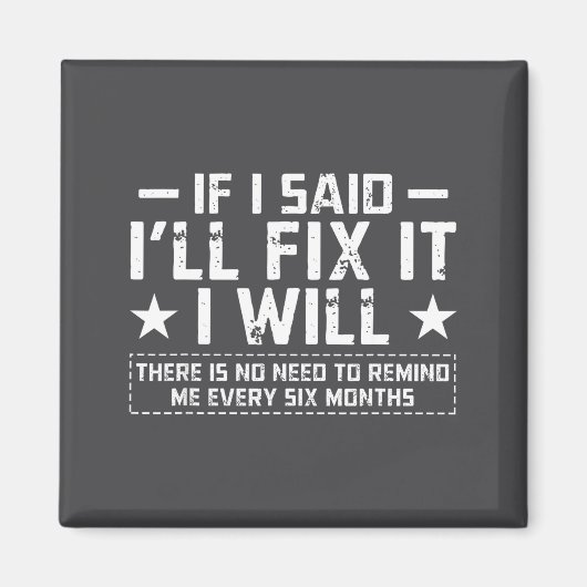 Aimant If I Said I'll Fix It I Will Funny Handyman Mechan (Devant)