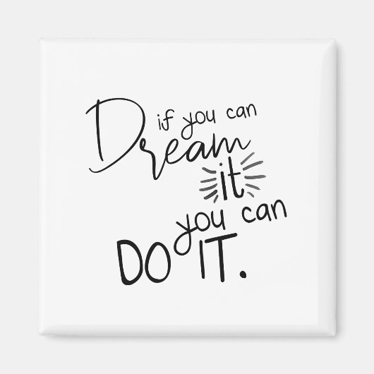 Aimant If You Can Dream It You Can Do It Quote (Devant)