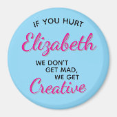 Aimant If You Hurt We Get Creative (Devant)