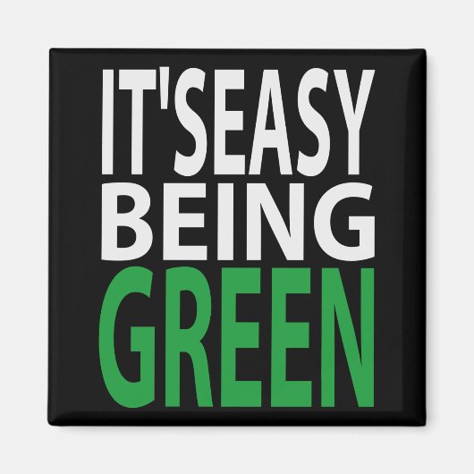 AIMANT IL EST FACILE D'ÊTRE VERT (Devant)