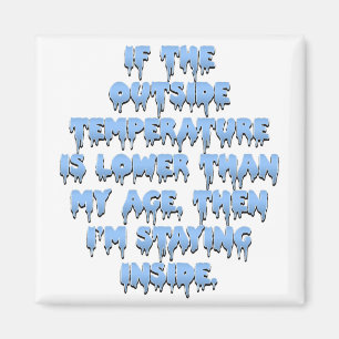 Aimant Il fait beaucoup trop froid pour sortir