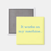 Aimant Il Fonctionne Sur Ma Machine (Recto/Verso)
